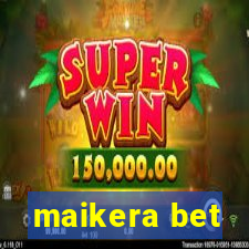 maikera bet